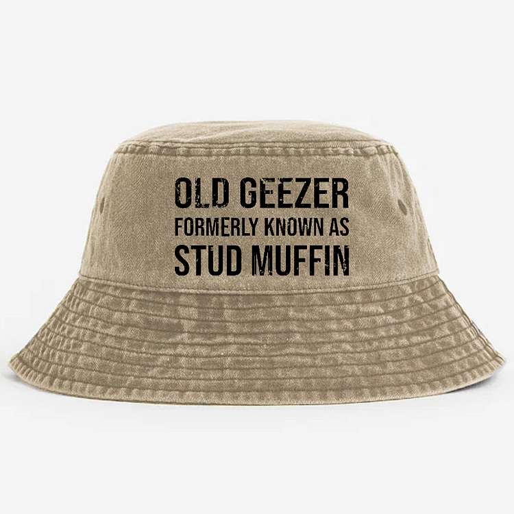 Old Geezer Formerly Known As Stud Muffin Bucket Hat
