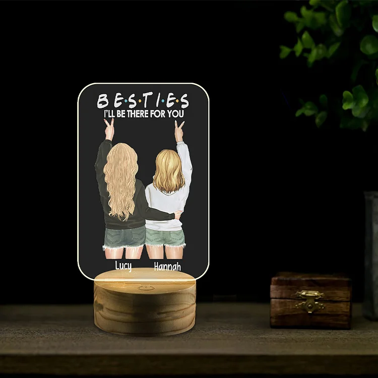 To My Bestie, "I'll Be There For You" Night Light Custom Name  LED Lamp
