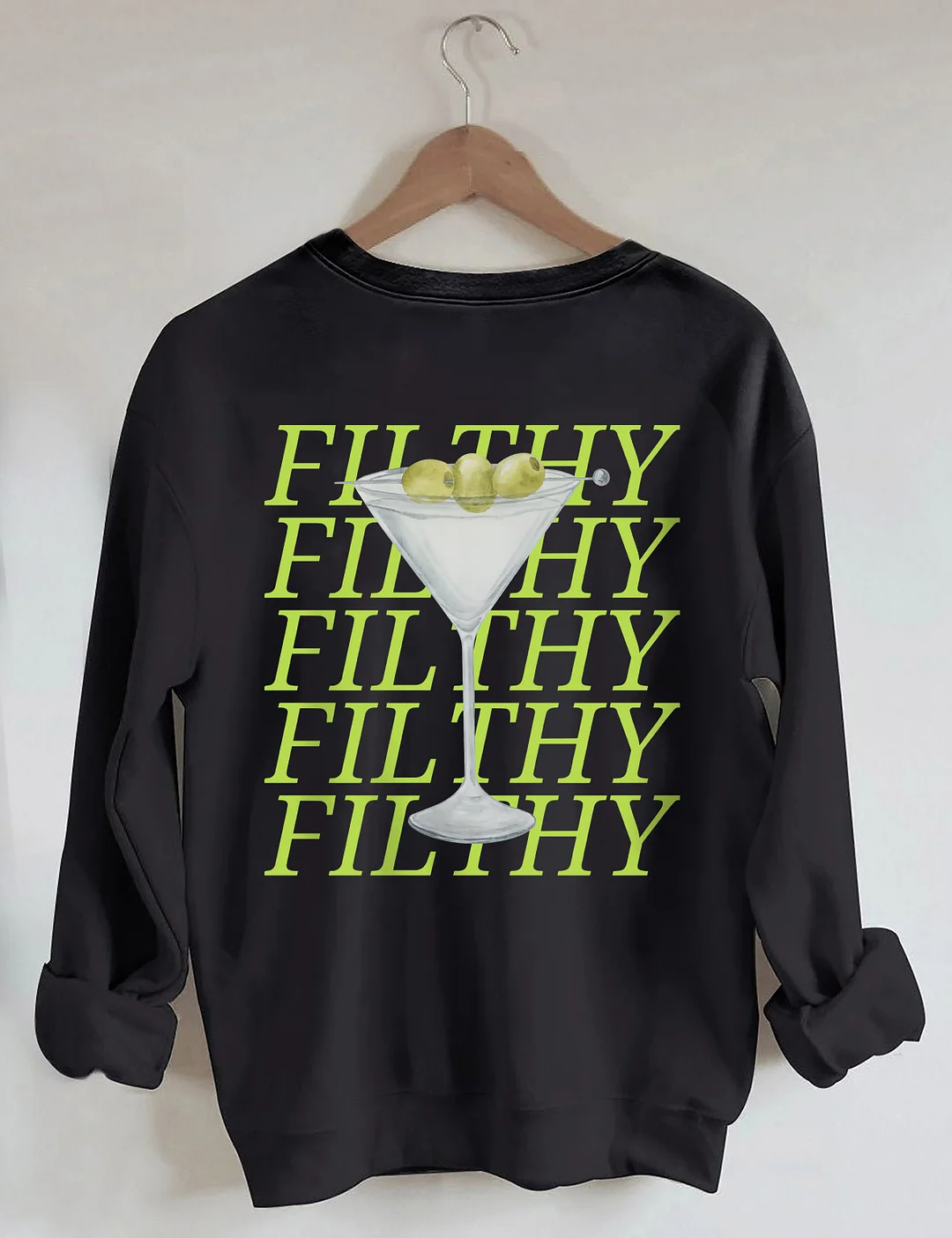 Filthy Martini Sweatshirt