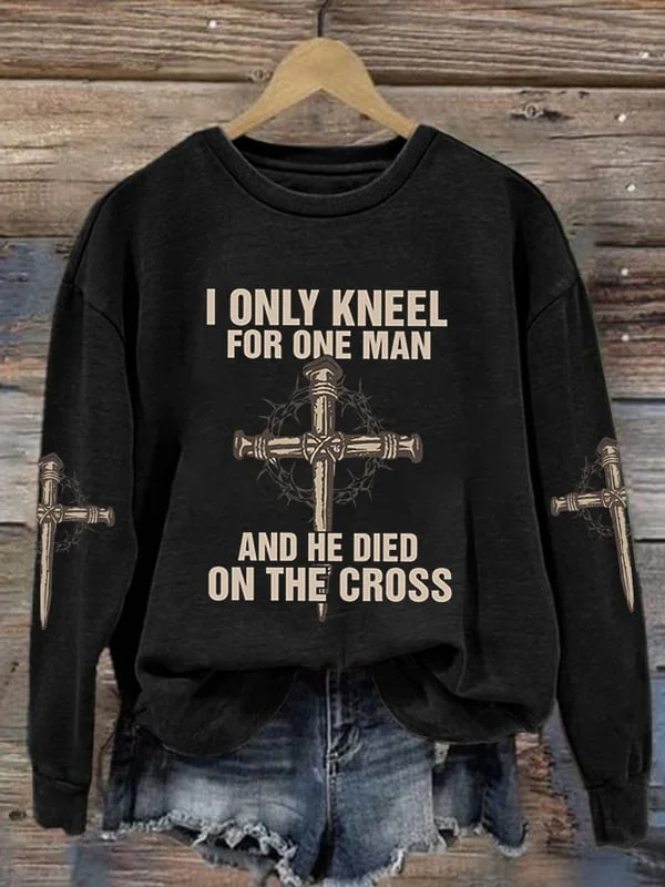 Women's Casual I Only Kneel For One Man And He Died On The Cross Printed Long Sleeve Sweatshirt socialshop