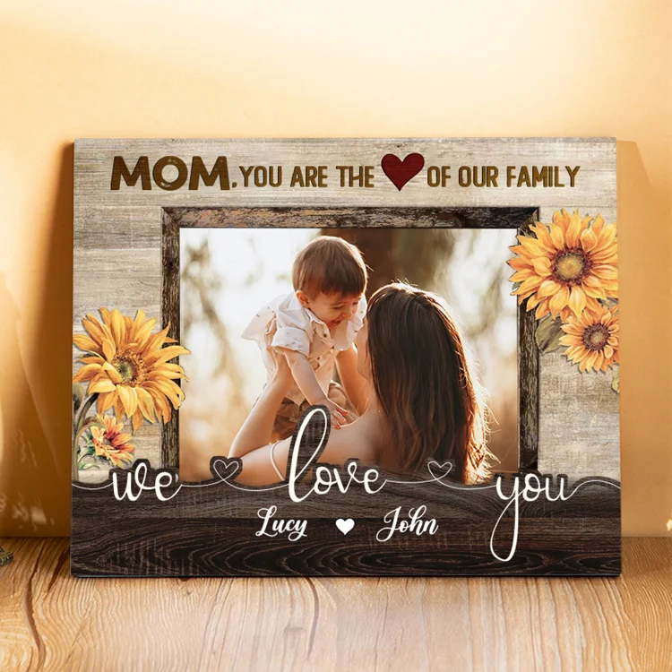 Personalized 2 Names & 1 Photo Wooden Plaque Custom Sunflower Home Decor Gifts for Mom - You Are The Heart/Love Of Our Family