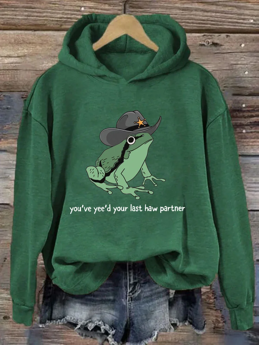 You Just Yee'd Your Last Haw Hoodie