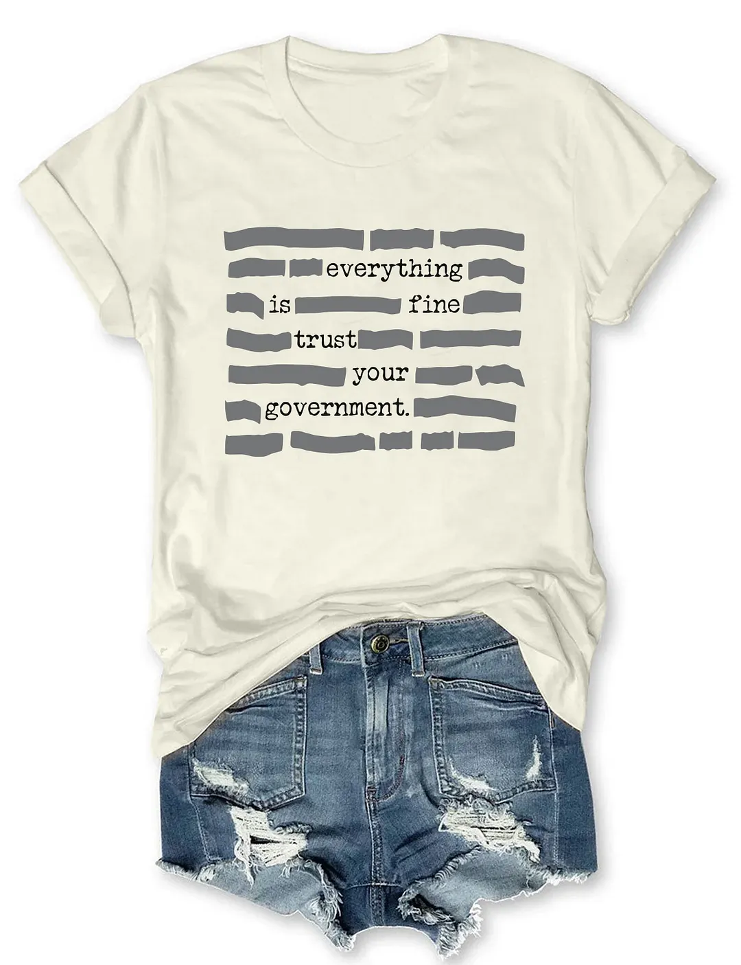 Everything Is Fine Trust Your Government T-shirt