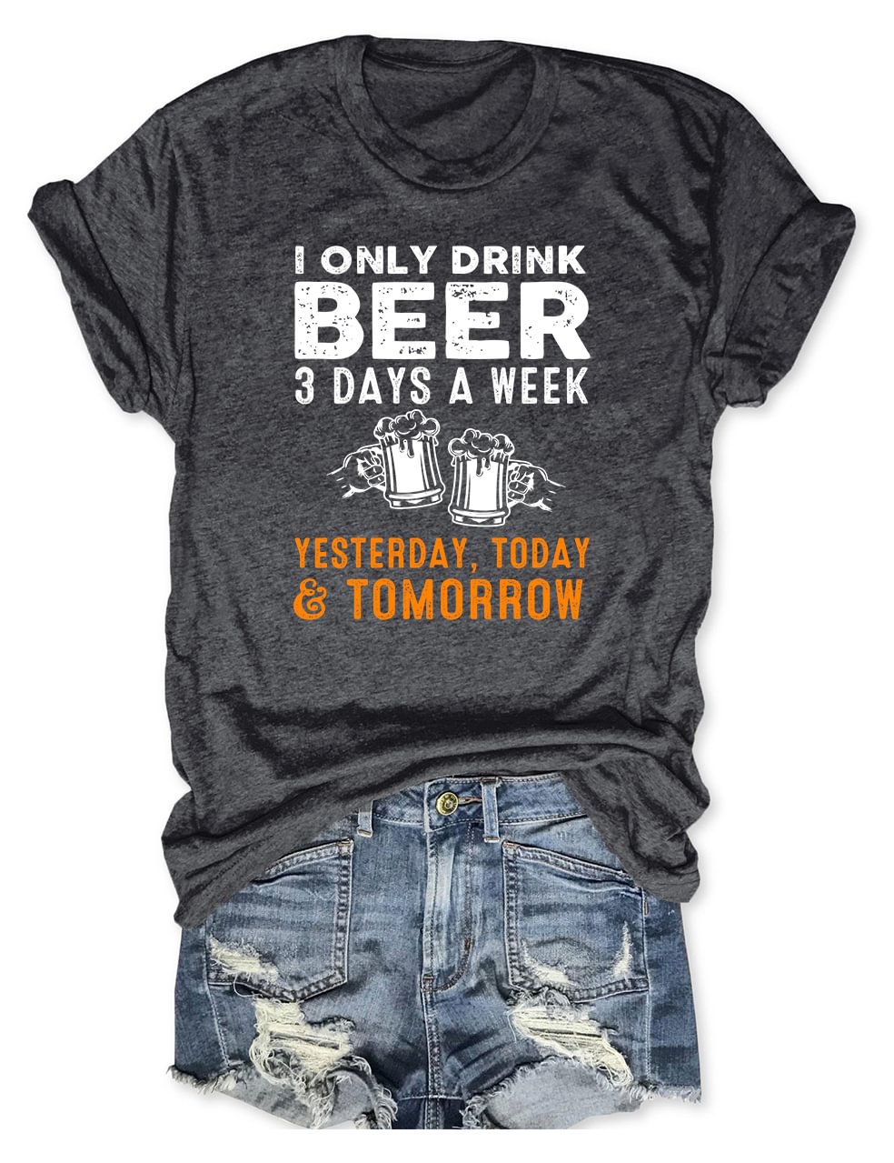 I Only Drink Beer 3 Days A Week T-Shirt