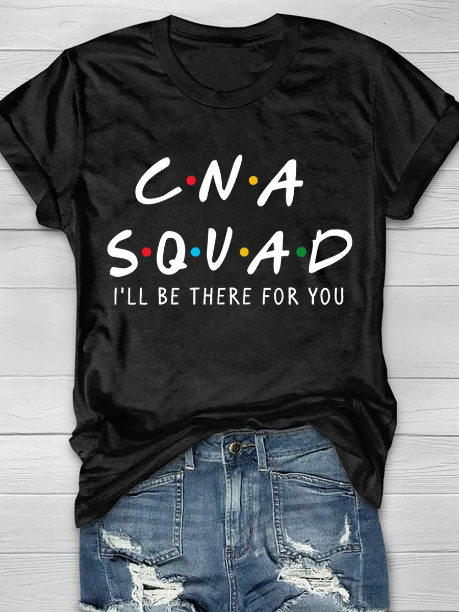 CNA Squad I'll Be There For You Short Sleeve T-Shirt