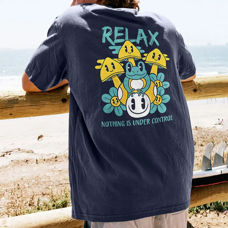 Relax Nothing Is Under Control T-shirt