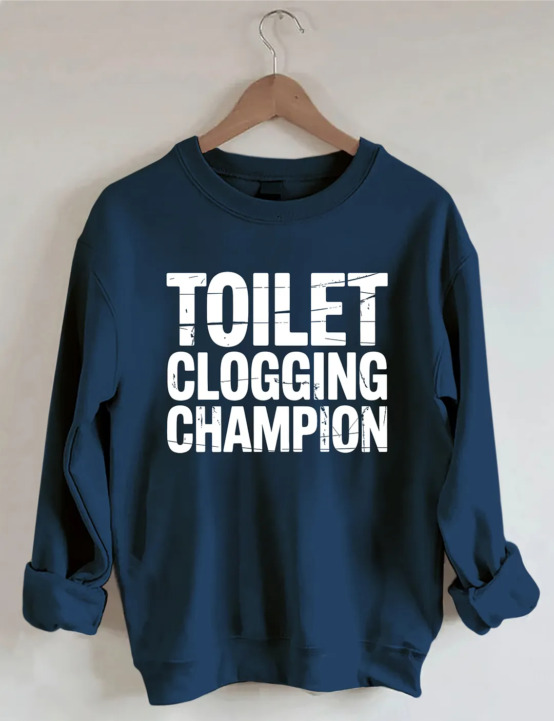 Toilet Clogging Champion Sweatshirt