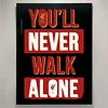 You'll Never Walk Alone - Acrylic Wall Art - 30*40cm