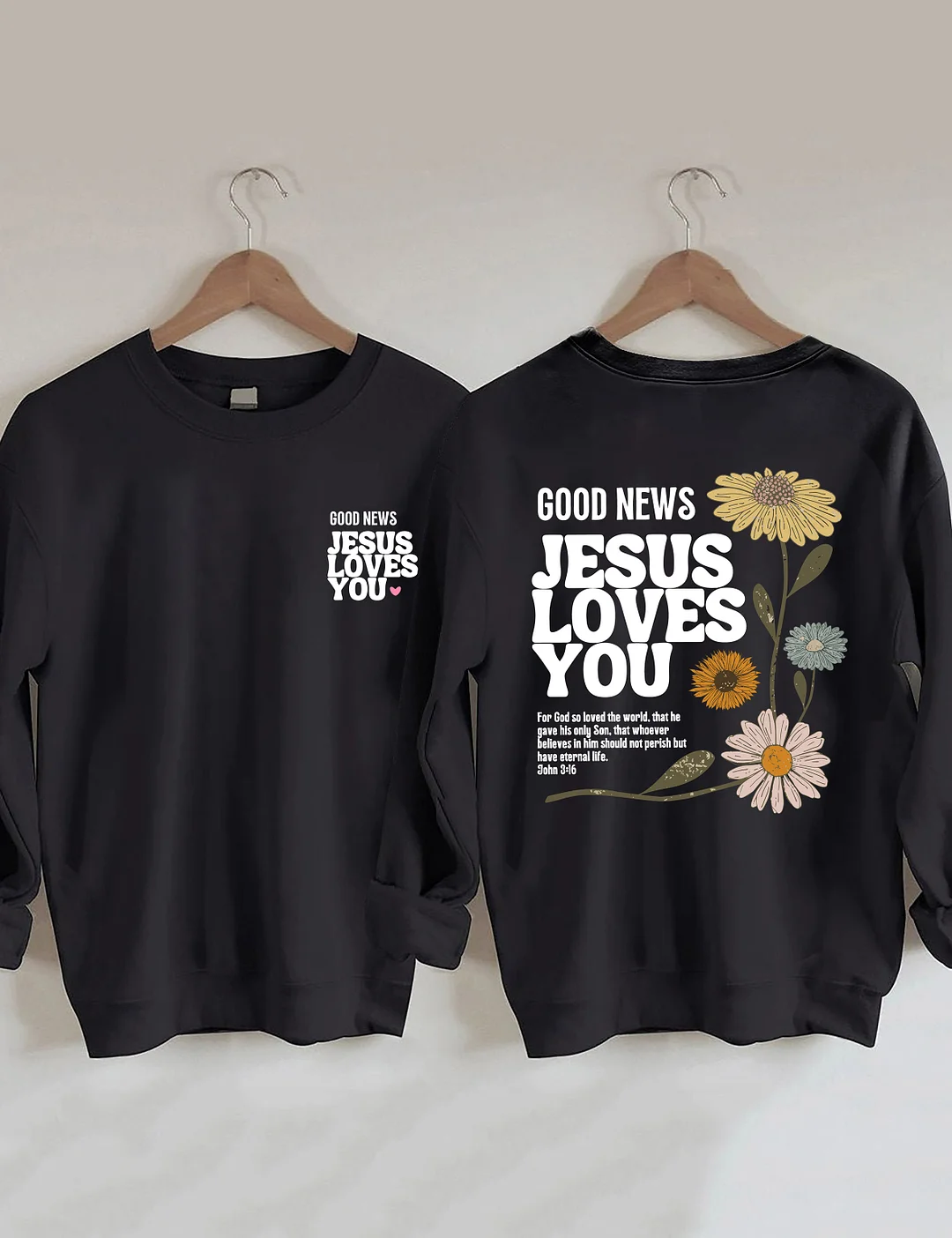 Good News Jesus Loves You Sweatshirt