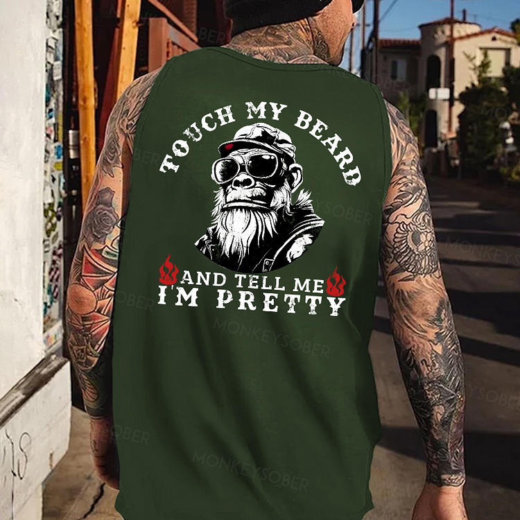 Touch My Beard And Tell Me In Pretty Funny Tank Top