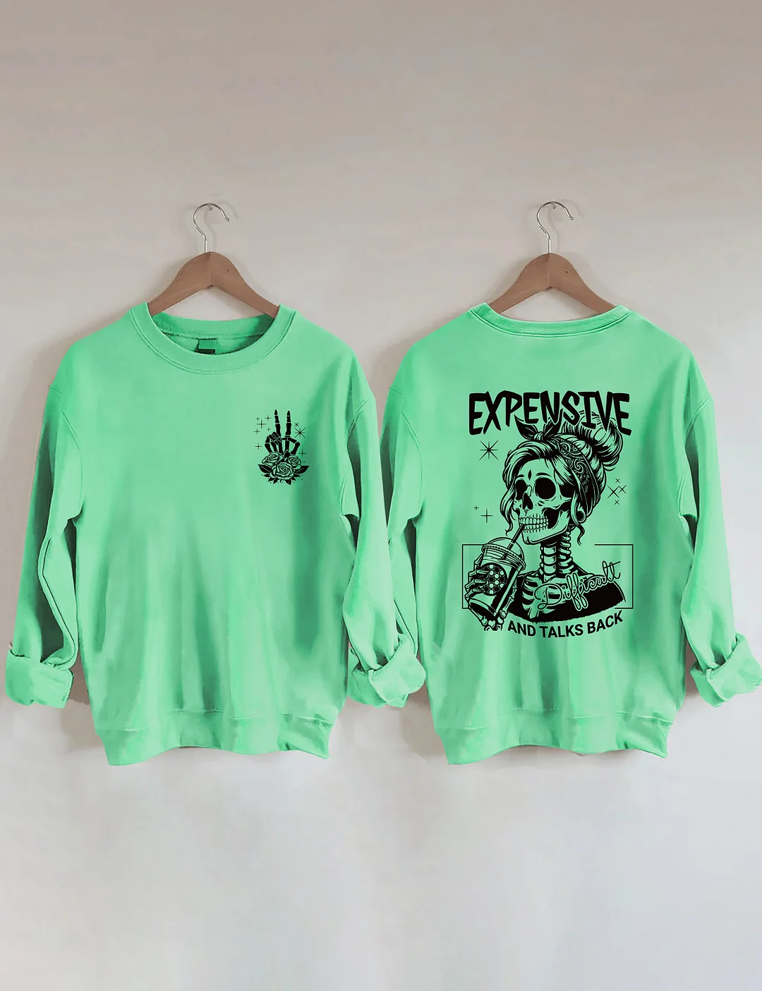 Expensive Difficult And Talks Back Sweatshirt 