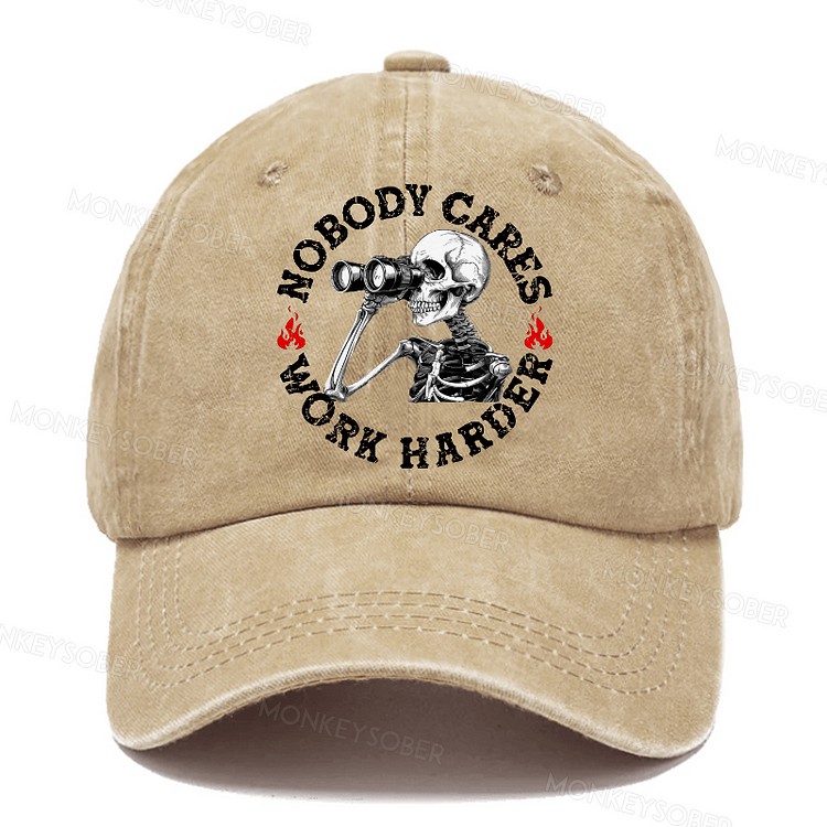 Nobody Cares Work Harder Washed Baseball Caps