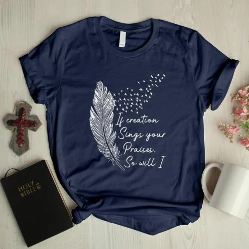 Creation sings your praises feather printed short-sleeved graphic tees