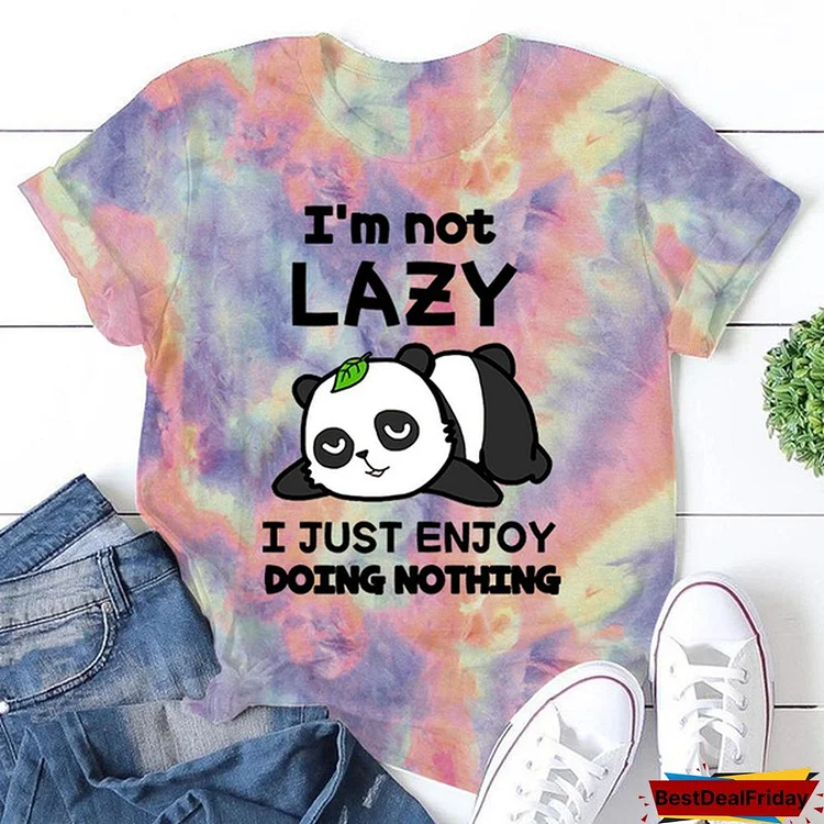 Funny Panda I'm Not Lazy Print T-shirts For Women Summer Round Neck Tee Shirt Femme Fashion Casual T-shirts