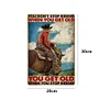 You Don't Stop Riding When You Get Old - Vintage Metal Signs - 20*30cm/30*40cm - Western