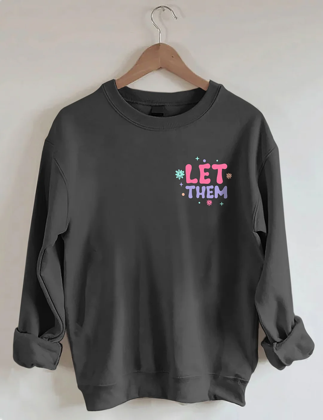 Let Them Sweatshirt
