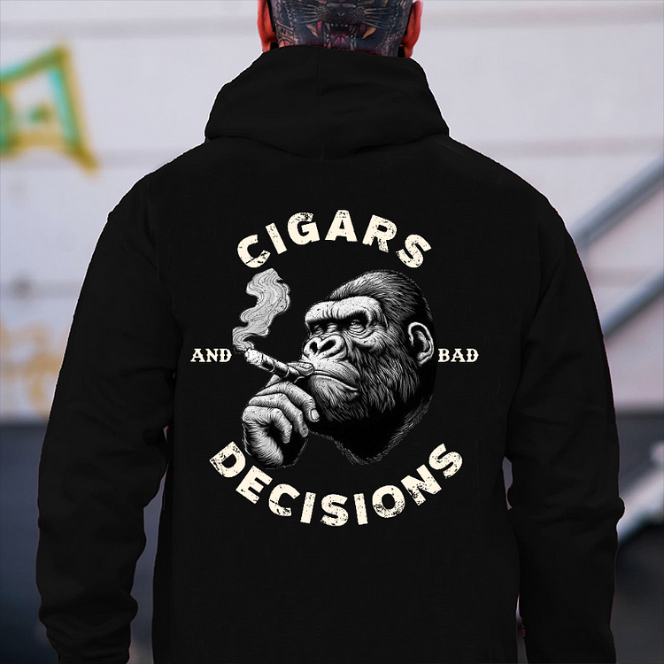Cigars And Bad Decisions Hoodie