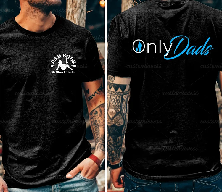 Custom Only Dad Men Shirt