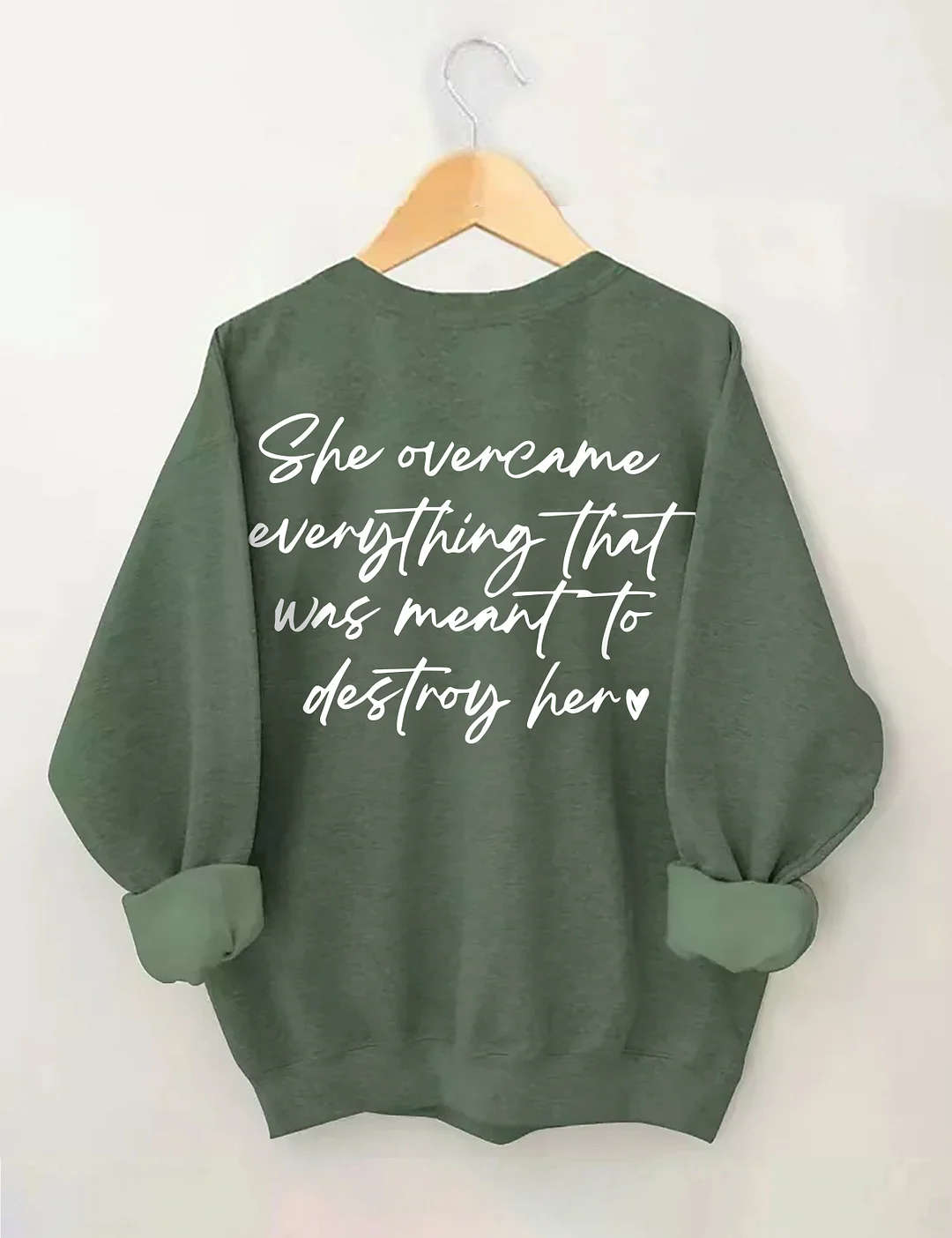 She Over Came Everything Sweatshirt