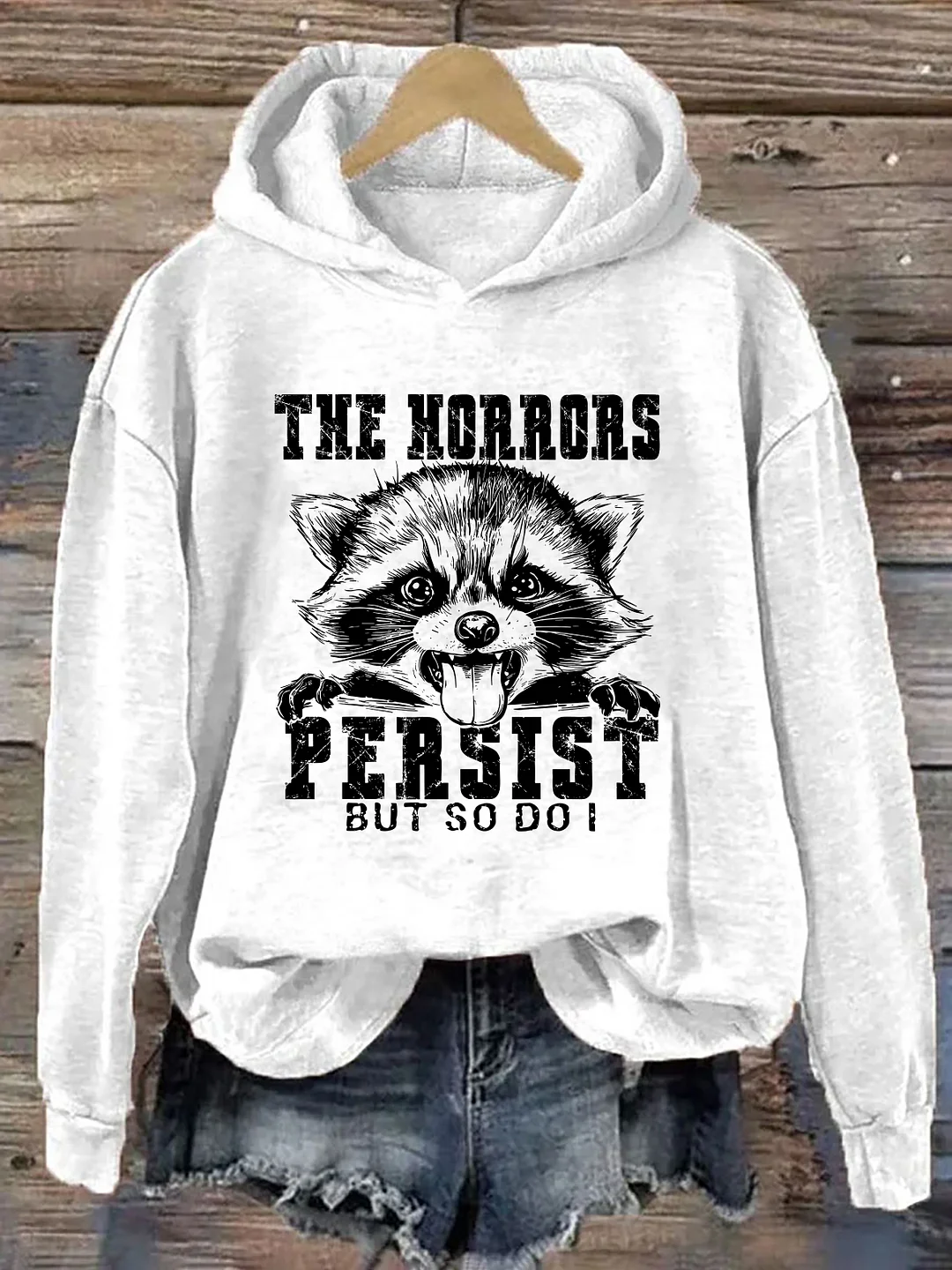 The Horrors Persist But So Do I Funny Raccoon Hoodie