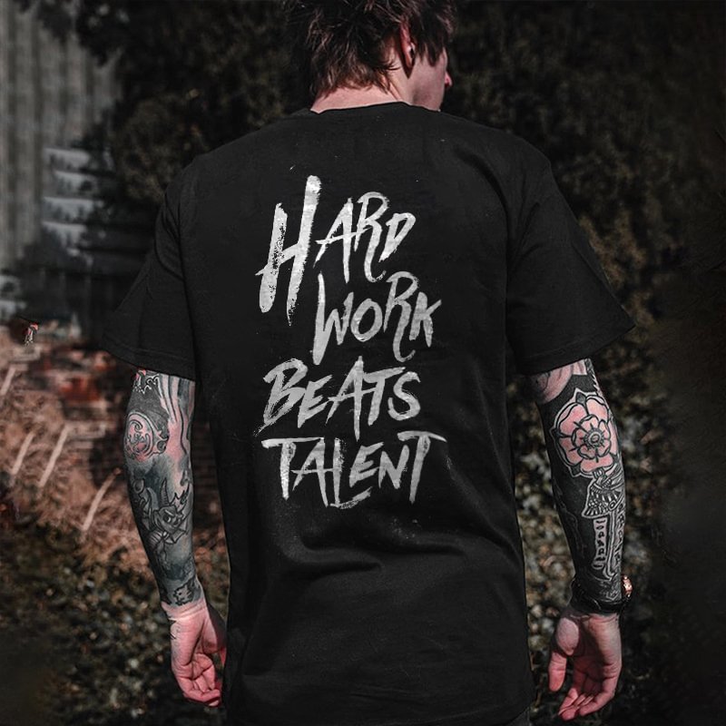 Hard Work Beats Talent Black Mens T-shirt -  UPRANDY