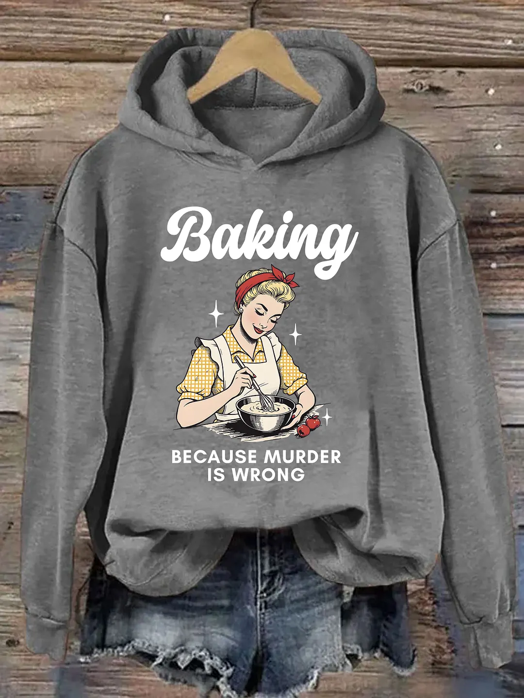 Baking Because Murder Is Wrong Hoodie