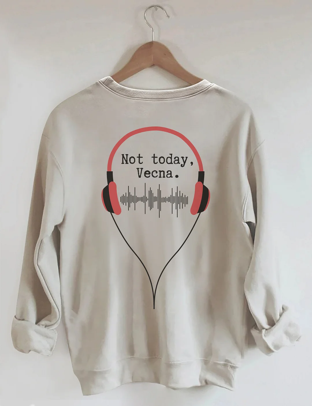 Not Today Vecna Sweatshirt