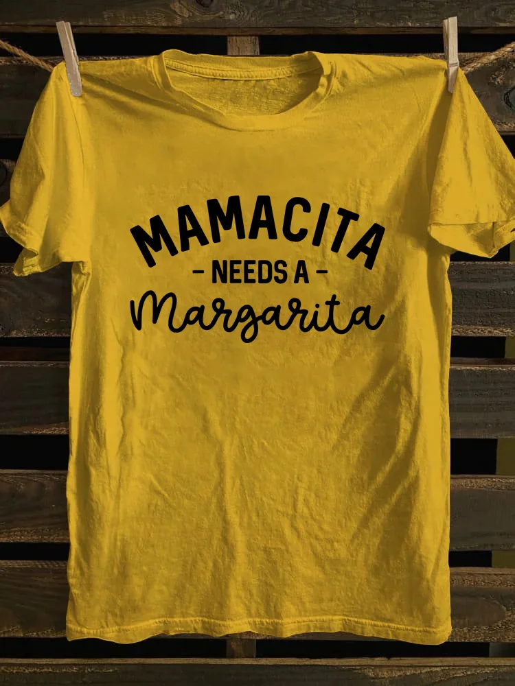 Mamacita Needs A Margarita T-shirt