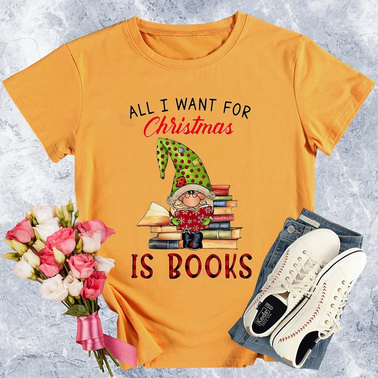 And I Want For Christmas Is Books Round Neck T-shirt