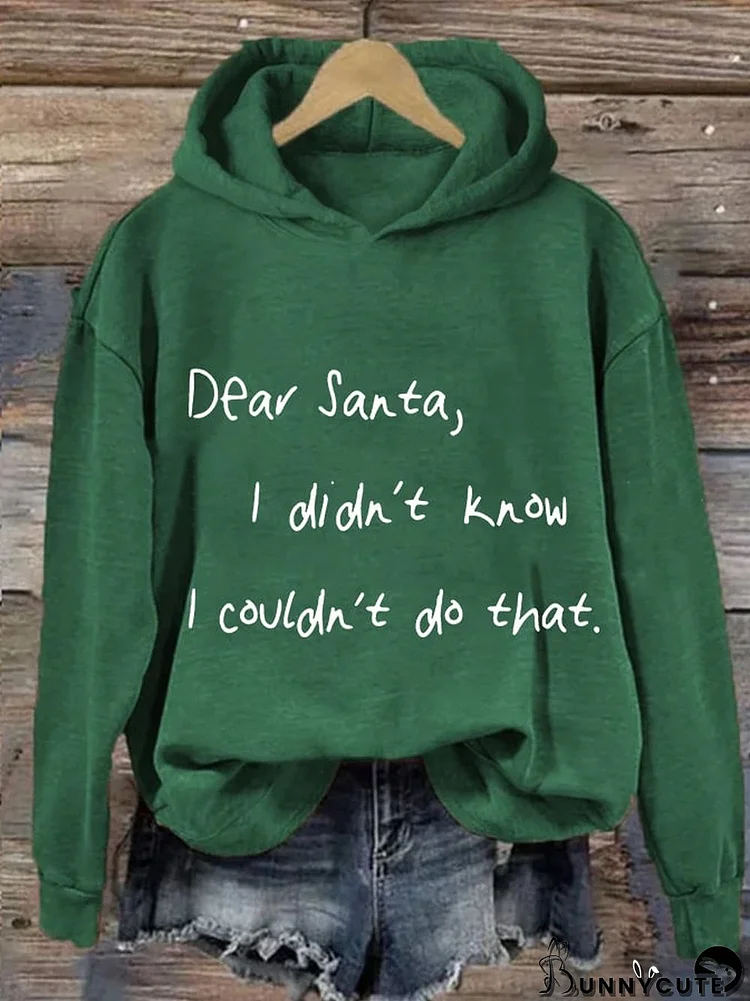 Women's Dear Santa I Didn'T Know I Couldn'T Do That Print Casual Hooded