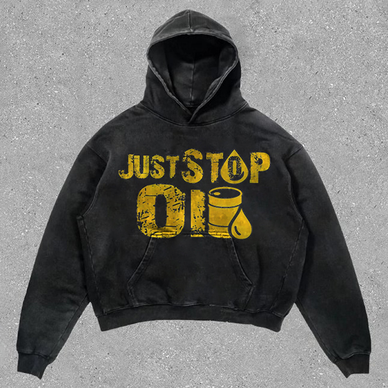 Just Stop Oil Slogan Street Wash Hoodie