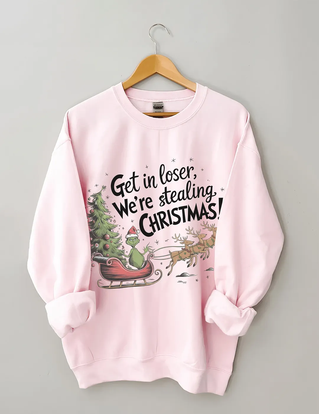 Get In Loser We're Stealing Christmas Sweatshirt