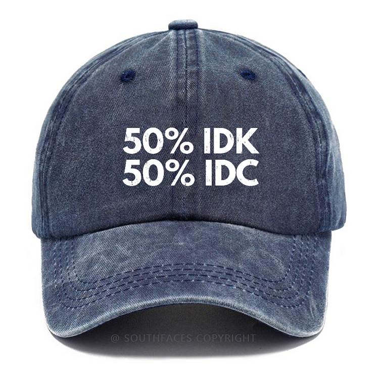 50% Idk 50% Idc Hat