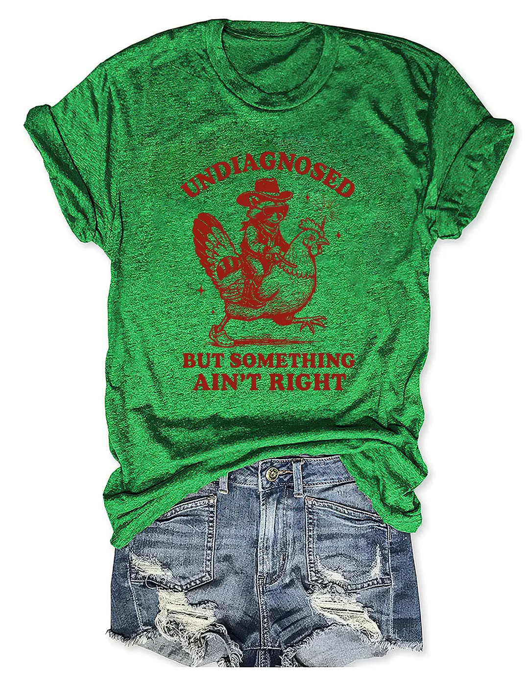 Undiagnosed But Something Ain&rsquo;t Right T-shirt