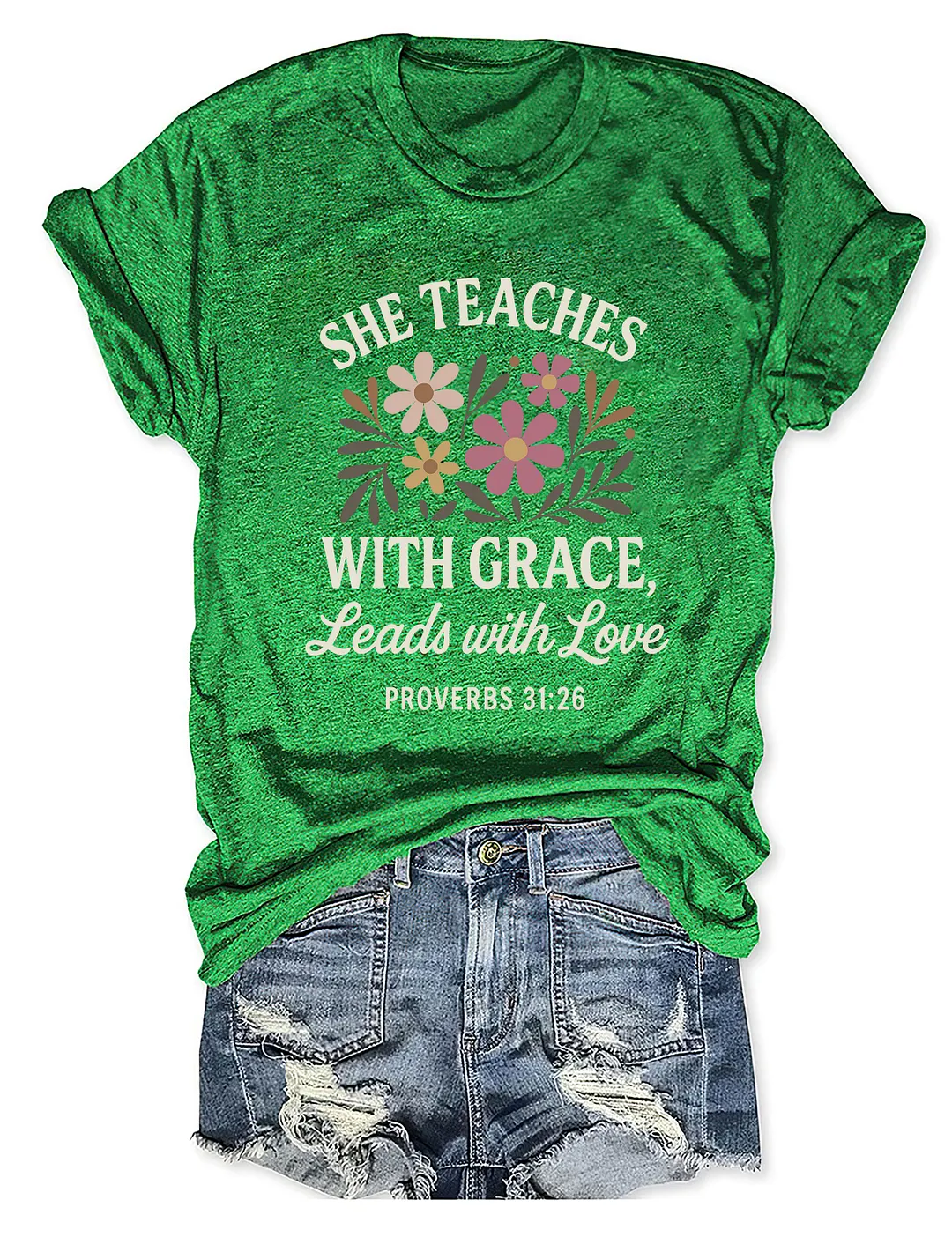 She Teaches With Grace Leads With Love T-shirt