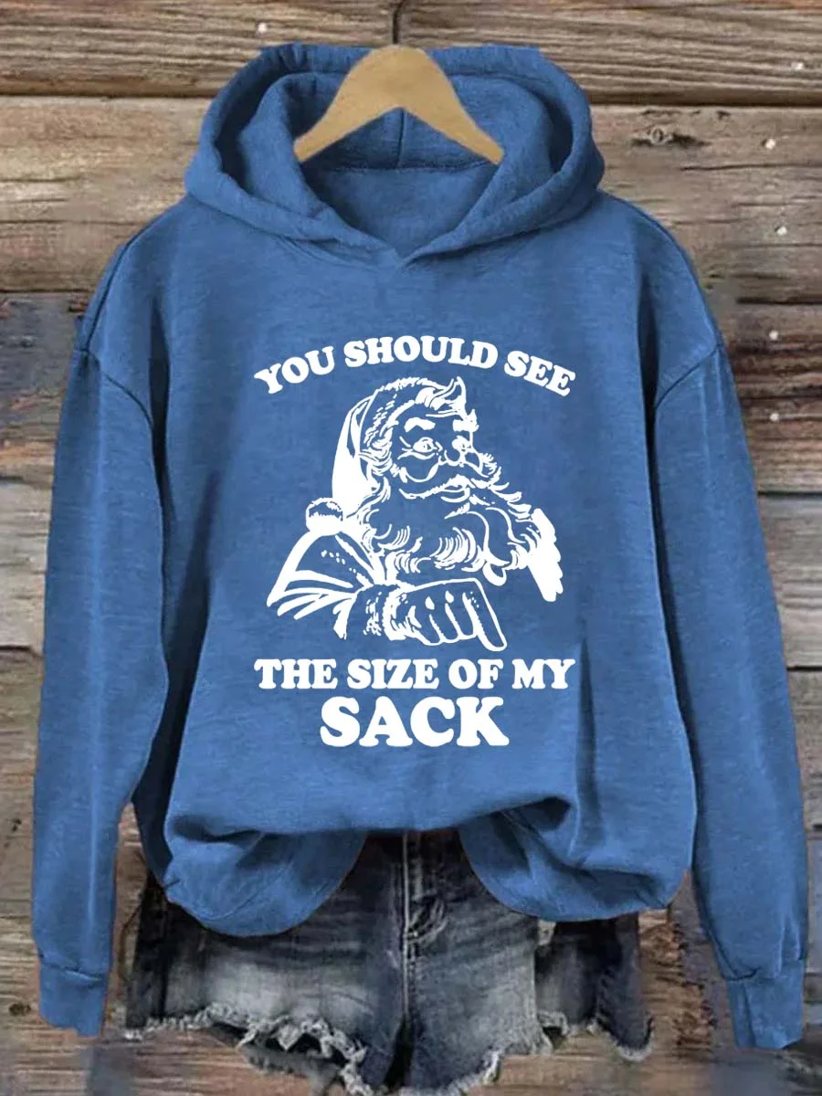 You Should See The Size Of My Sack Hoodie