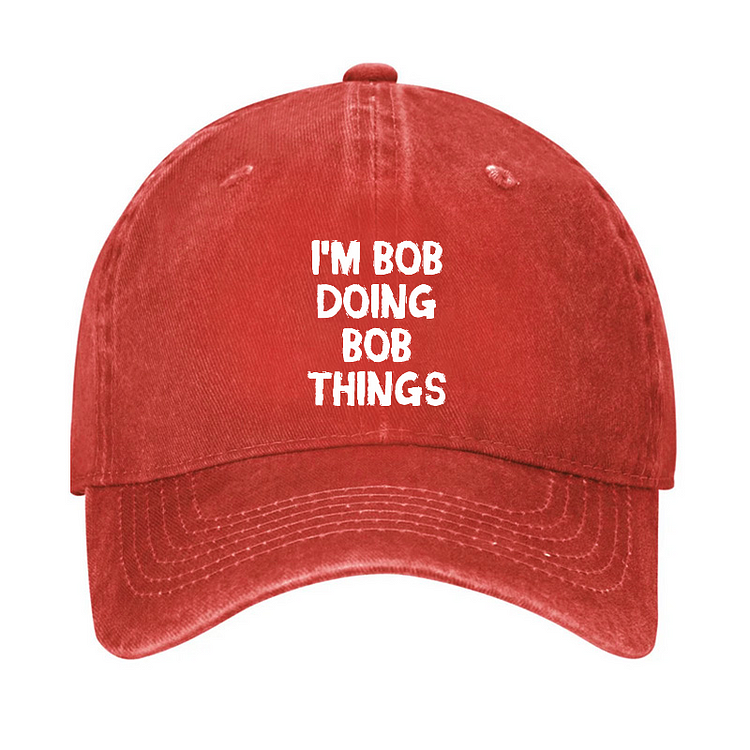 I'm Bob Doing Bob Things Funny Hat