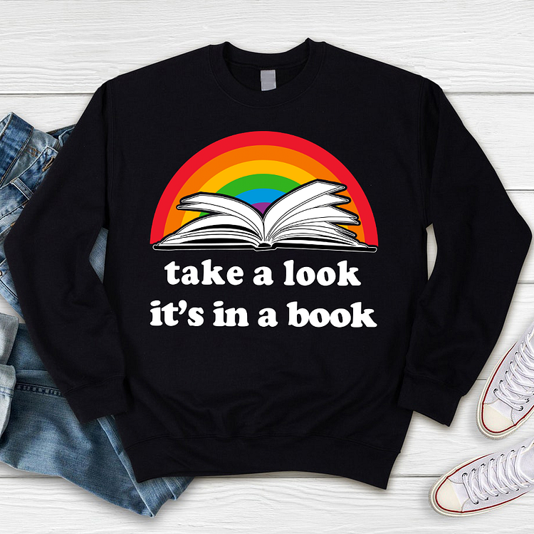 Take A Look It's In A Book Sweatshirt