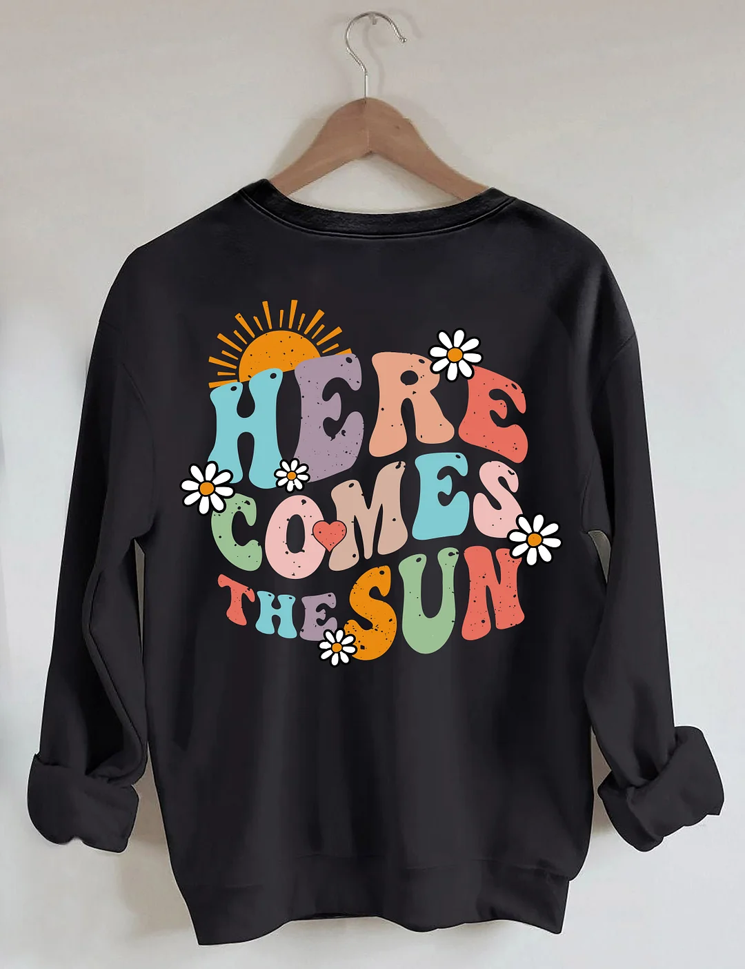 Here Comes The Sun Sweatshirt