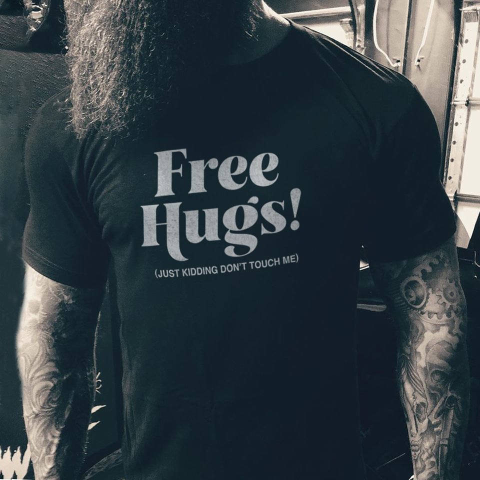 Livereid Free Hugs (Just Kidding Don't Touch Me) T-shirt - Livereid