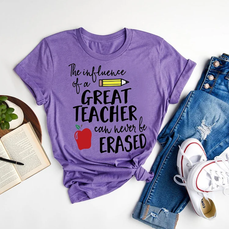 The Influence Of A Great Teacher,Never Be Erased T-shirt Tee-06693