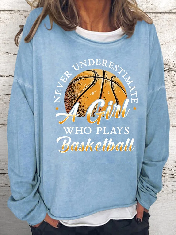 Never Underestimate A Girl Who Plays Basketball Women Loose Sweatshirt-Annaletters