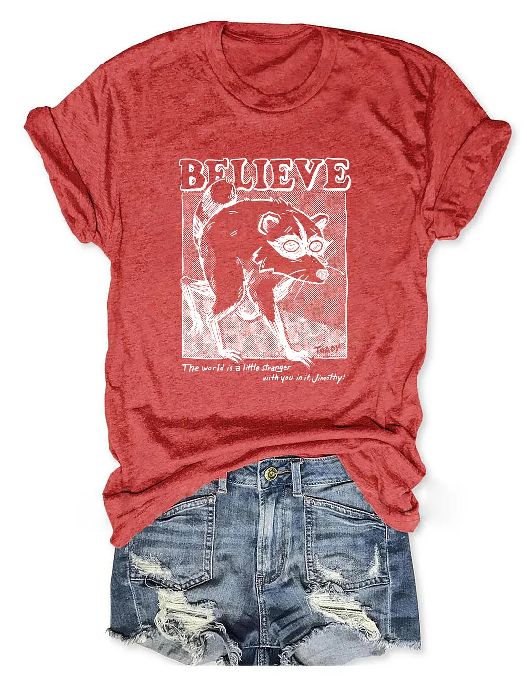 Believe Raccoon T-shirt