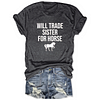 Will Trade Sister For Horse Tee
