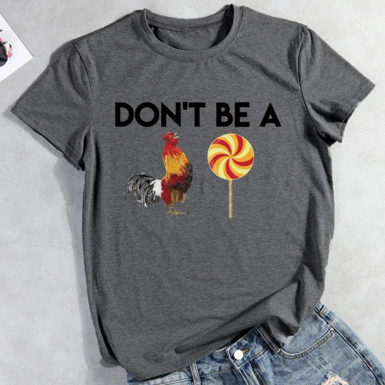 ANB -  Don't Be a Chick Sucker T-Shirt-05026