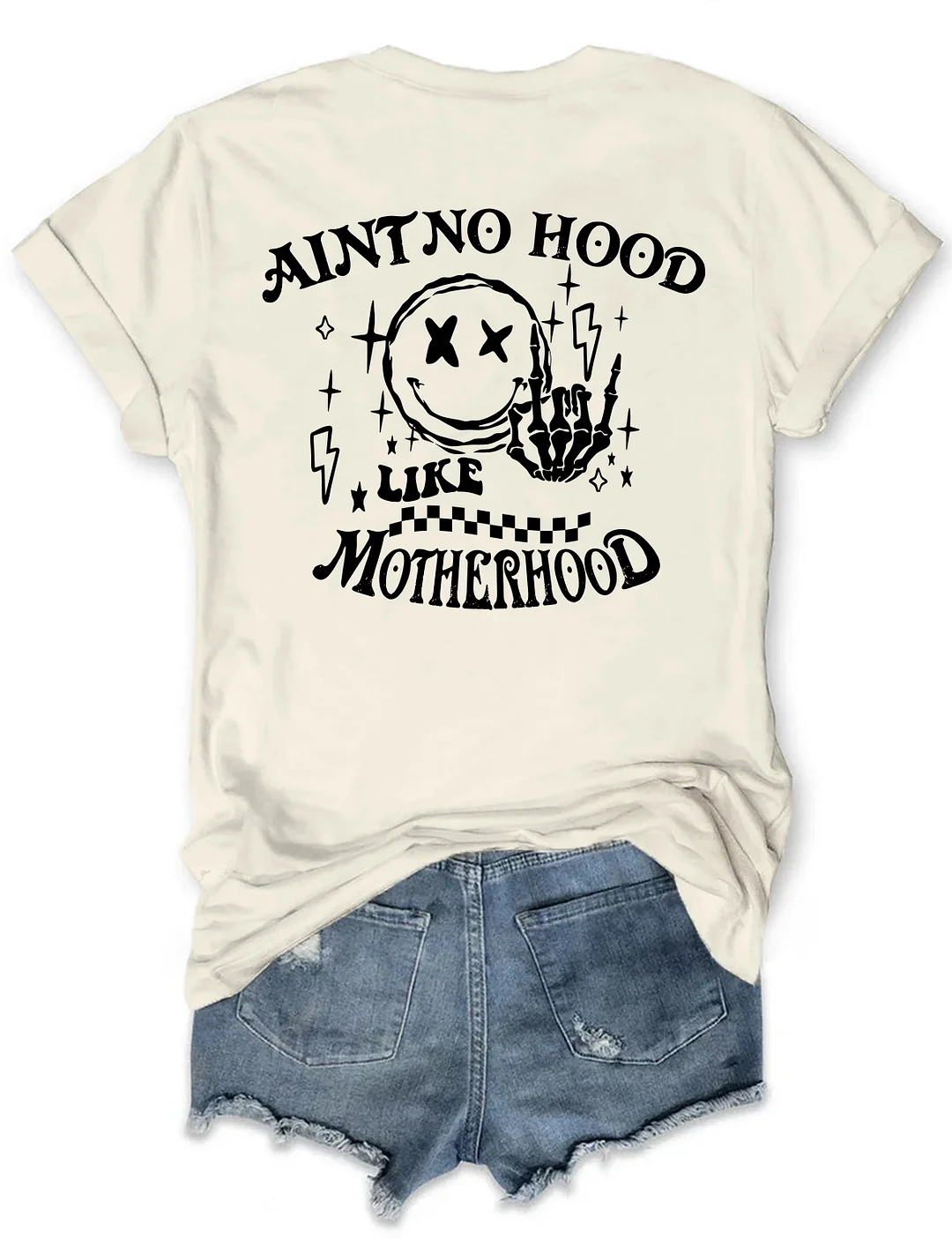 Ain't No Hood Like Motherhood T-shirt