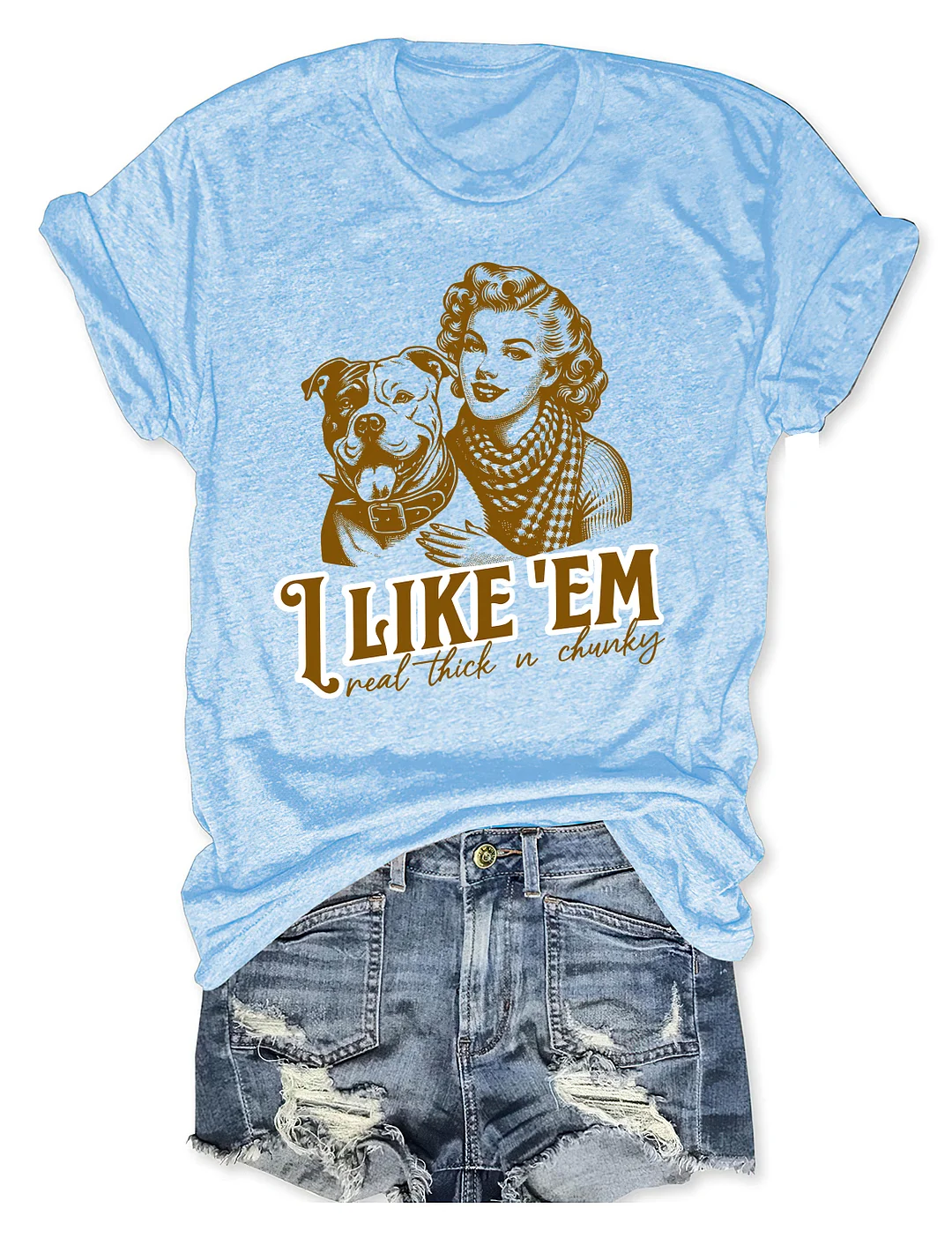 I Like’Em Real Thick And Chunky Pitbull T-shirt