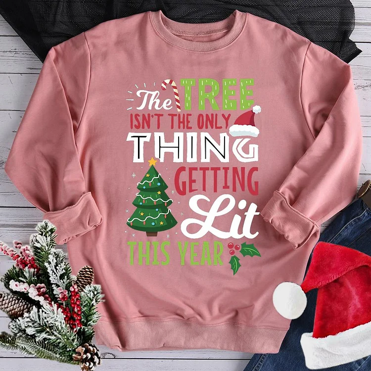 The Tree Isn't The Only Thing Getting Lit Sweatshirt-07817