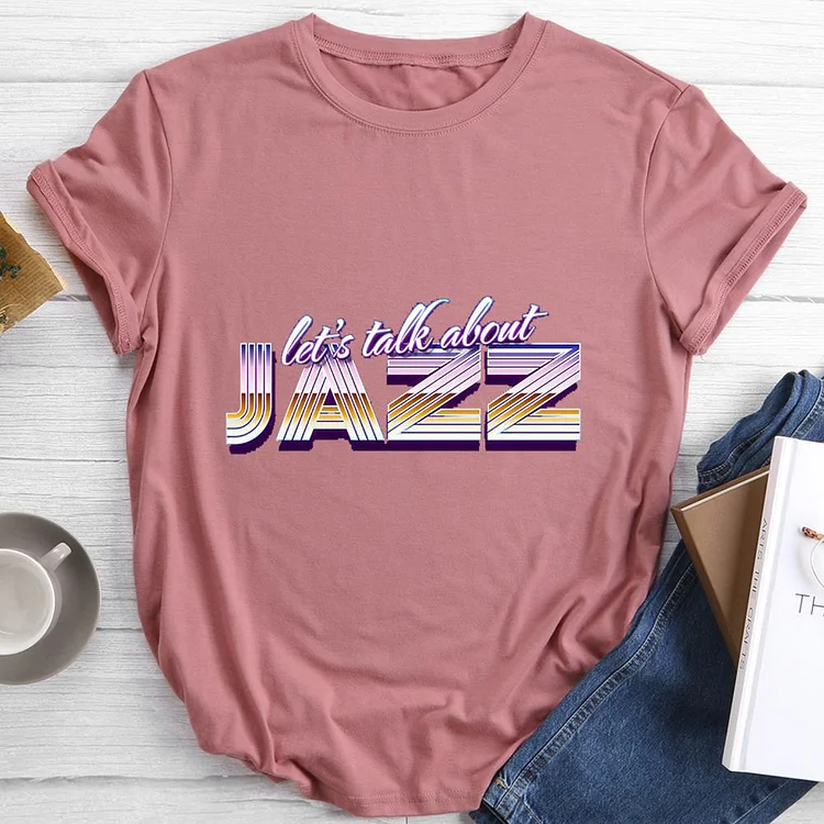 Let's Talk About Jazz Round Neck T-shirt