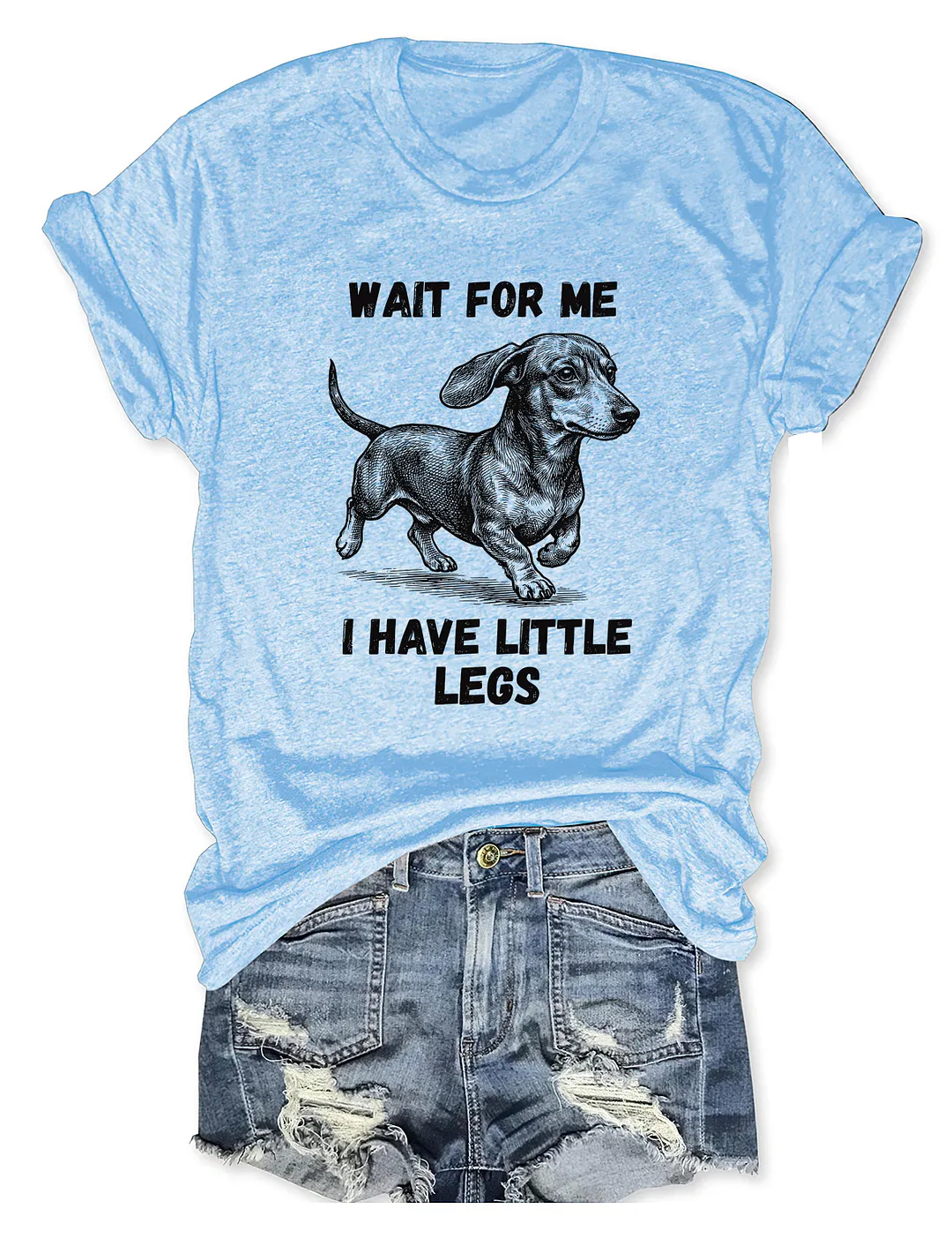 Wait For Me I Have Little Legs Funny Dachshund T-shirt